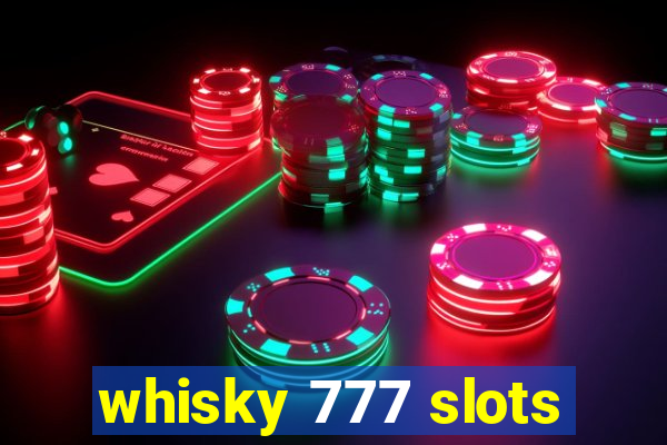 whisky 777 slots